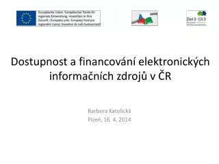 dostupnost a financov n elektronick ch informa n ch zdroj v r