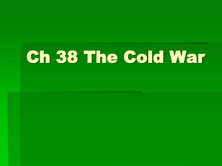 ch 38 the cold war
