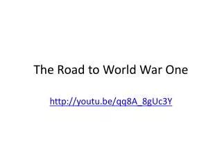 The Road to World War One