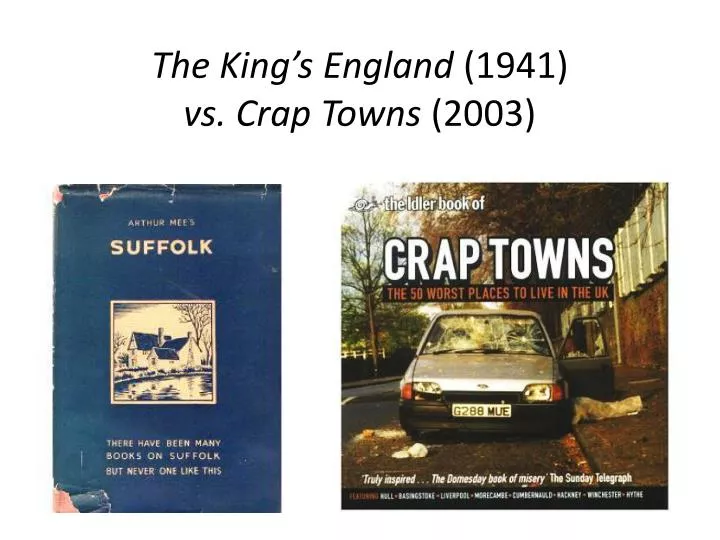 the king s england 1941 vs crap towns 2003
