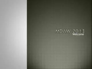 MDAW 2013