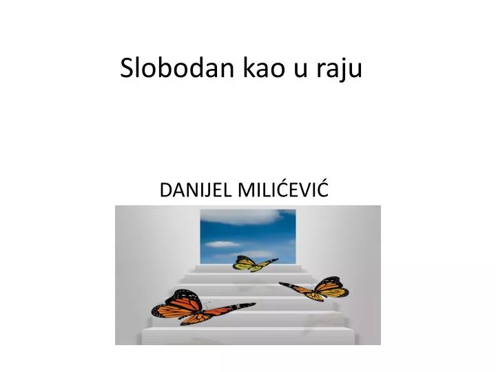 slobodan kao u raju