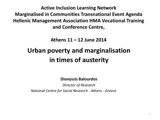 Urban poverty and marginalisation in times of austerity Dionyssis Balourdos Director of Research