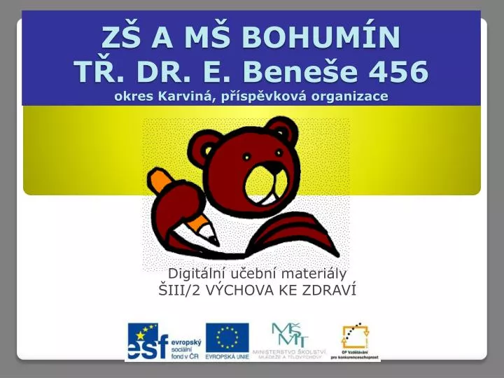 z a m bohum n t dr e bene e 456 okres karvin p sp vkov organizace