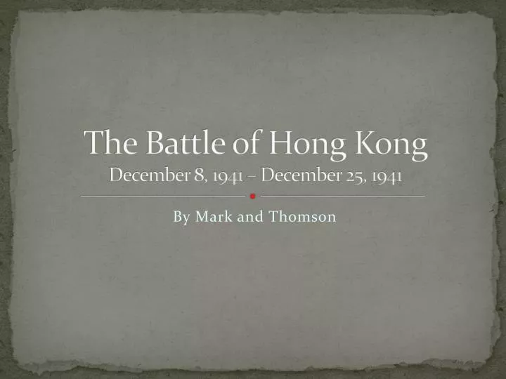 the battle of hong kong december 8 1941 december 25 1941