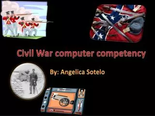 Civil War computer competency