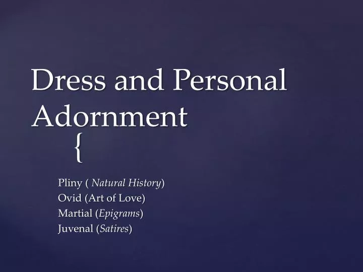 dress and personal adornment
