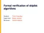 Formal Verification of Skiplist Algorithms Using Transitive Closure Logic - slide 1