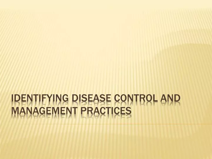 identifying disease control and management practices