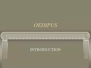 OEDIPUS