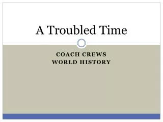 a troubled time