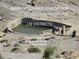 WASH NEEDS ASSESSMENT FOR Hajjah, Amran, Al Hudaydah and Raymah (28 DISTRICTS)