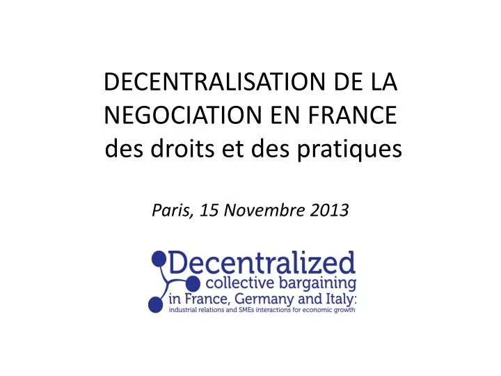 decentralisation de la negociation en france des droits et des pratiques paris 15 novembre 2013