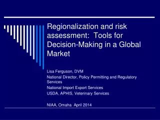 Regionalization and risk assessment: Tools for Decision-Making in a Global Market