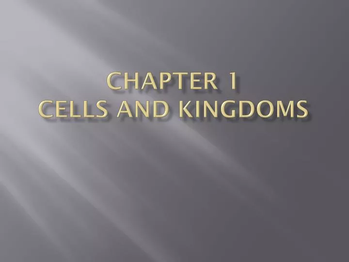chapter 1 cells and kingdoms