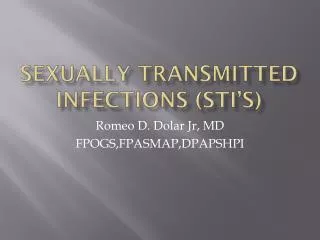 SEXUALLY TRANSMITTED INFECTIONS (STI’s)