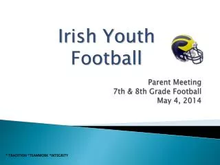 Parent Meeting 7th &amp; 8th Grade Football May 4, 2014