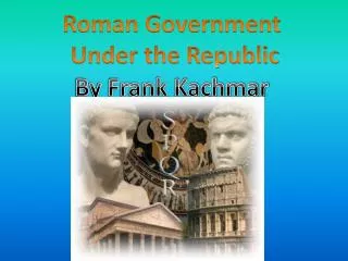 Roman Government Under the Republic