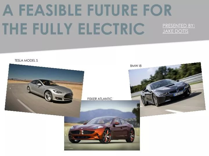 a feasible future for the fully electric