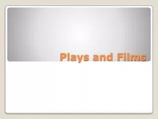 Plays and Films