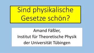 s ind physikalische gesetze sch n