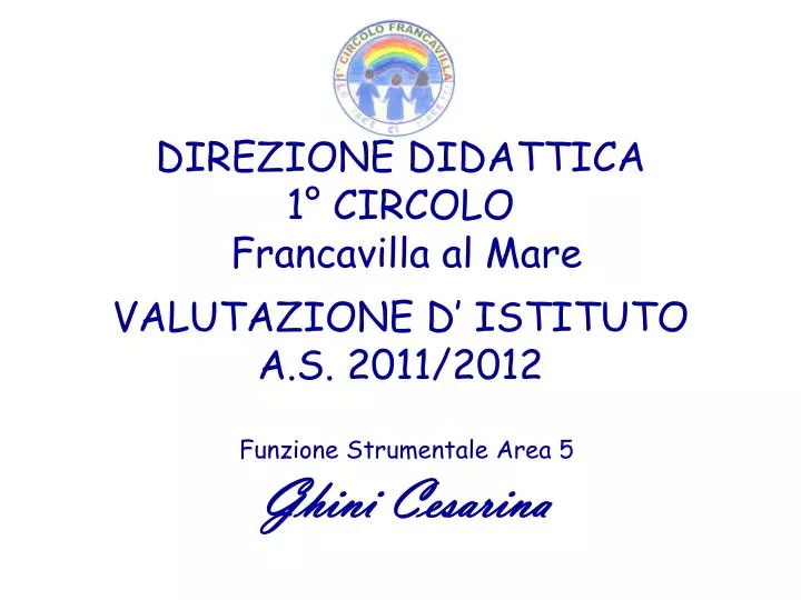 direzione didattica 1 circolo francavilla al mare valutazione d istituto a s 2011 2012