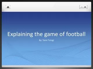 Explaining the game of football