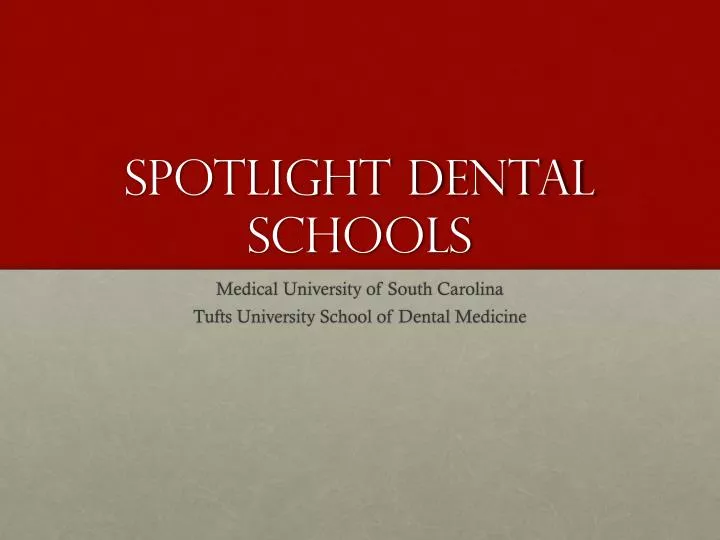 spotlight dental schools