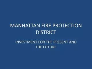 MANHATTAN FIRE PROTECTION DISTRICT