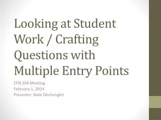 Looking at Student Work / Crafting Questions with Multiple Entry Points