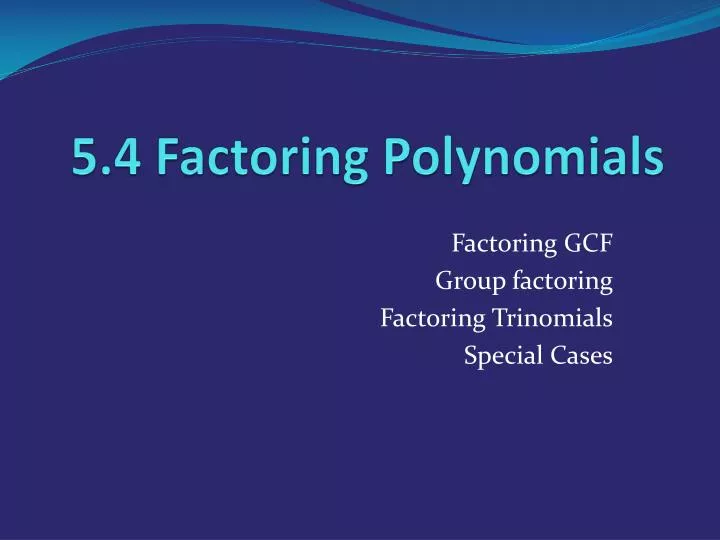 5 4 factoring polynomials