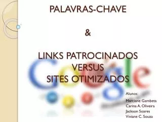 PALAVRAS-CHAVE &amp; LINKS PATROCINADOS VERSUS SITES OTIMIZADOS