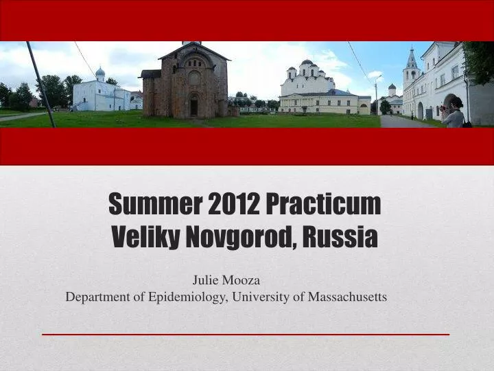 summer 2012 practicum veliky novgorod russia