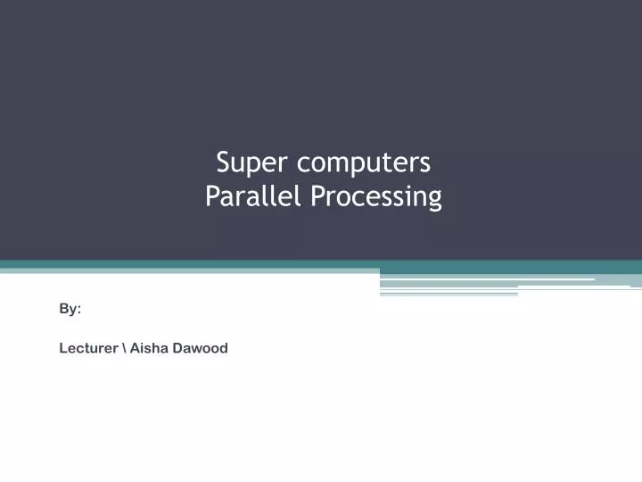 super computers parallel processing