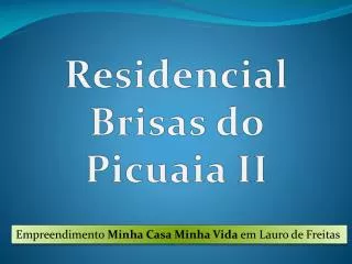 Residencial Brisas do Picuaia II