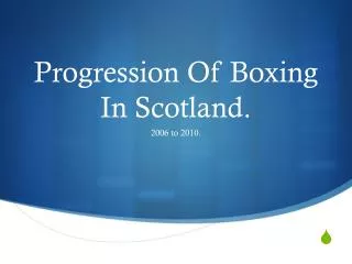 Progression Of Boxing In Scotland.