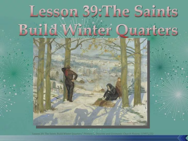 lesson 39 the saints build winter quarters