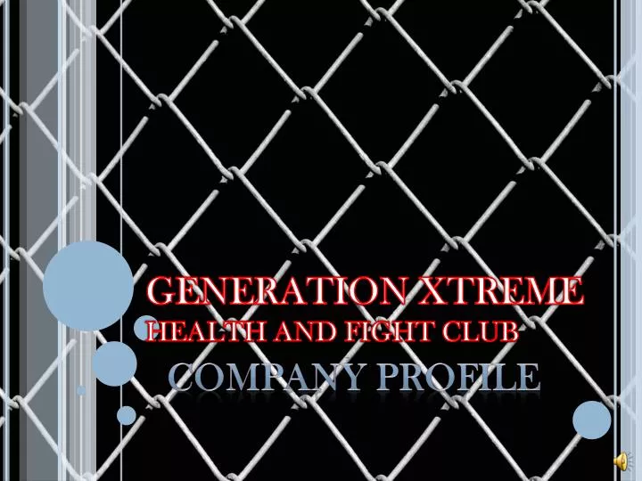 generation xtreme health and fight club
