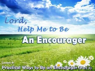 Practical Ways to Be an Encourager (Part 2)