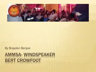 AMMSA- WINDSPEAKER Bert CrowFoot