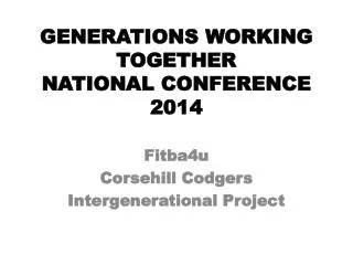 GENERATIONS WORKING TOGETHER NATIONAL CONFERENCE 2014