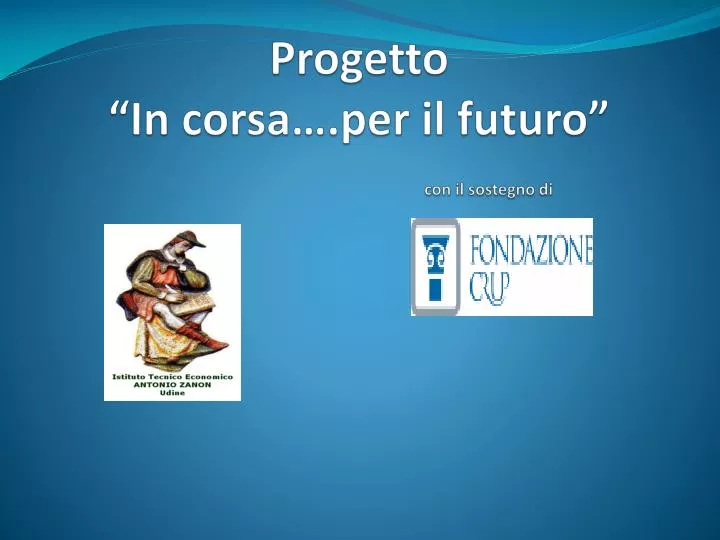 progetto in corsa per il futuro con il sostegno di