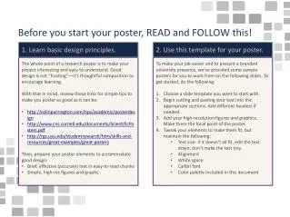 Before you start your poster, READ and FOLLOW this!
