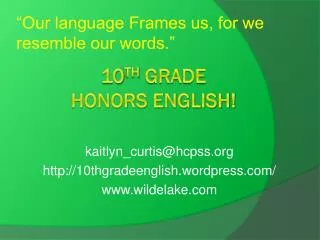 10 th Grade Honors English!