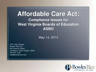 Affordable Care Act: Compliance Issues for West Virginia Boards of Education ASBO May 14, 2014