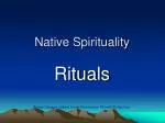 Ojibwa Spirituality: The Morning Dance, Potlatch, Sweat Lodge, and Sun Dance Rituals - slide 1