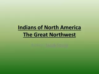 Indians of North America The Great Northwest