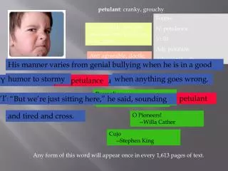 petulant : cranky, grouchy