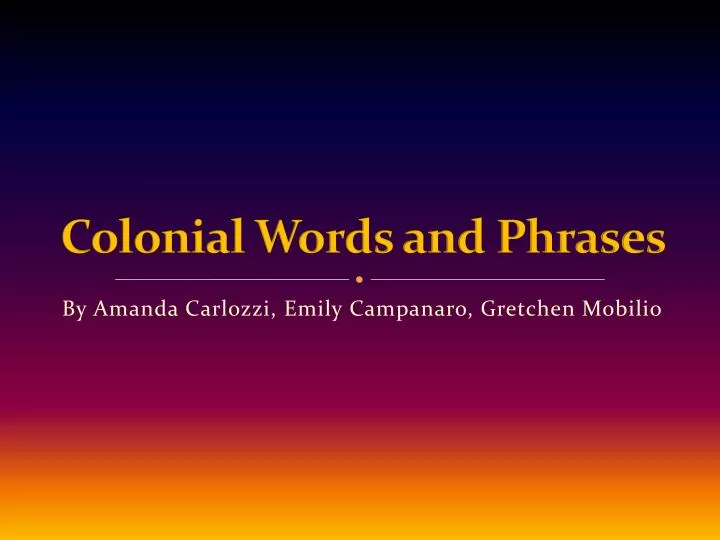 colonial words and phrases