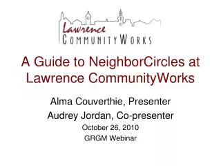 A Guide to NeighborCircles at Lawrence CommunityWorks